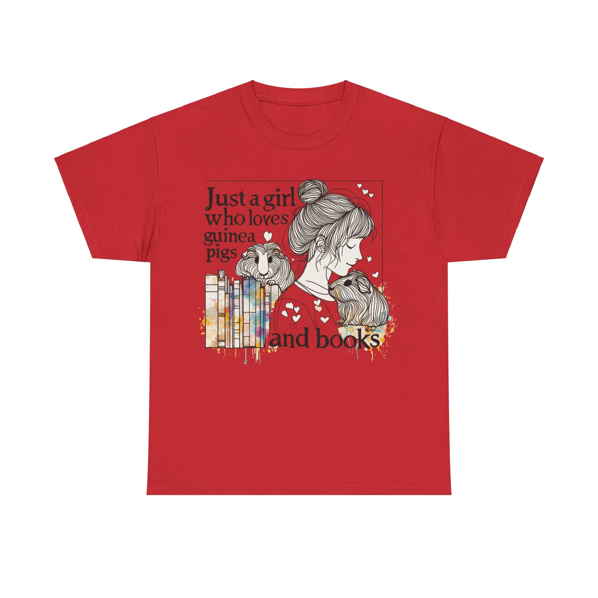Just a Girl Who Loves Guinea Pigs and Books - Unisex Heavy Cotton Tee - Style BG2P