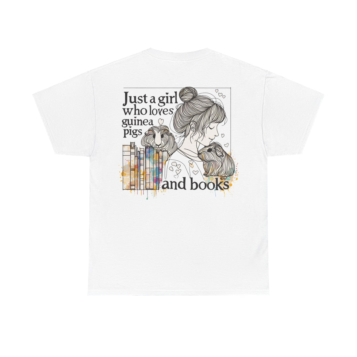 Just a Girl Who Loves Guinea Pigs and Books - Unisex Heavy Cotton Tee - Style BG2P