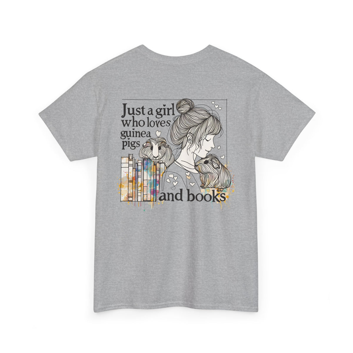 Just a Girl Who Loves Guinea Pigs and Books - Unisex Heavy Cotton Tee - Style BG2P