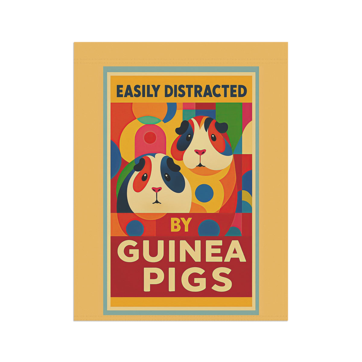 Garden Flag - "Easily Distracted by Guinea Pigs" Decorative Yard Banner
