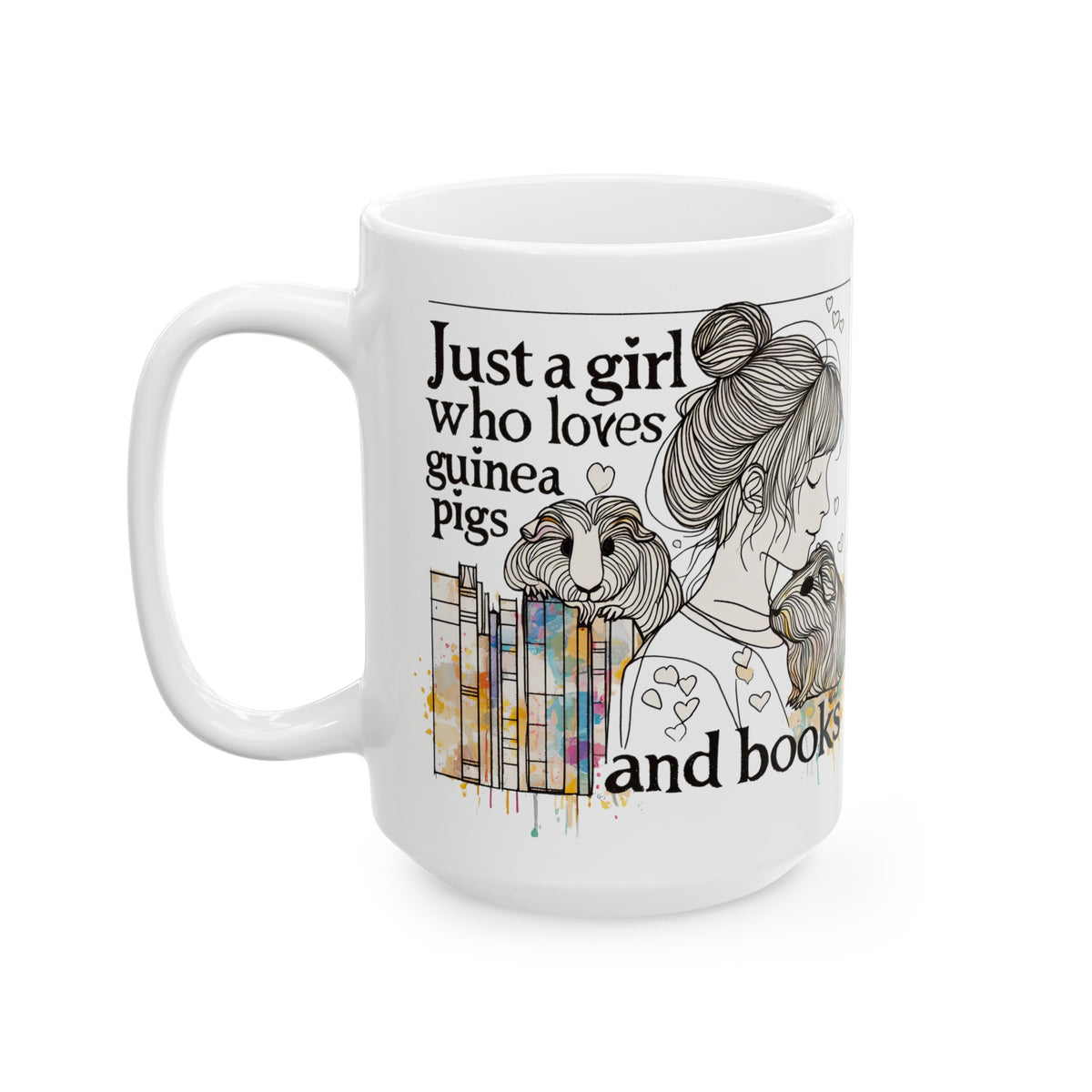 Just a Girl Who Loves Guinea Pigs and Books Coffee Mug - Style BG2P