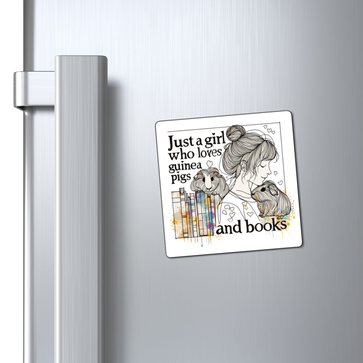 Just a Girl Who Loves Guinea Pigs and Books Magnet