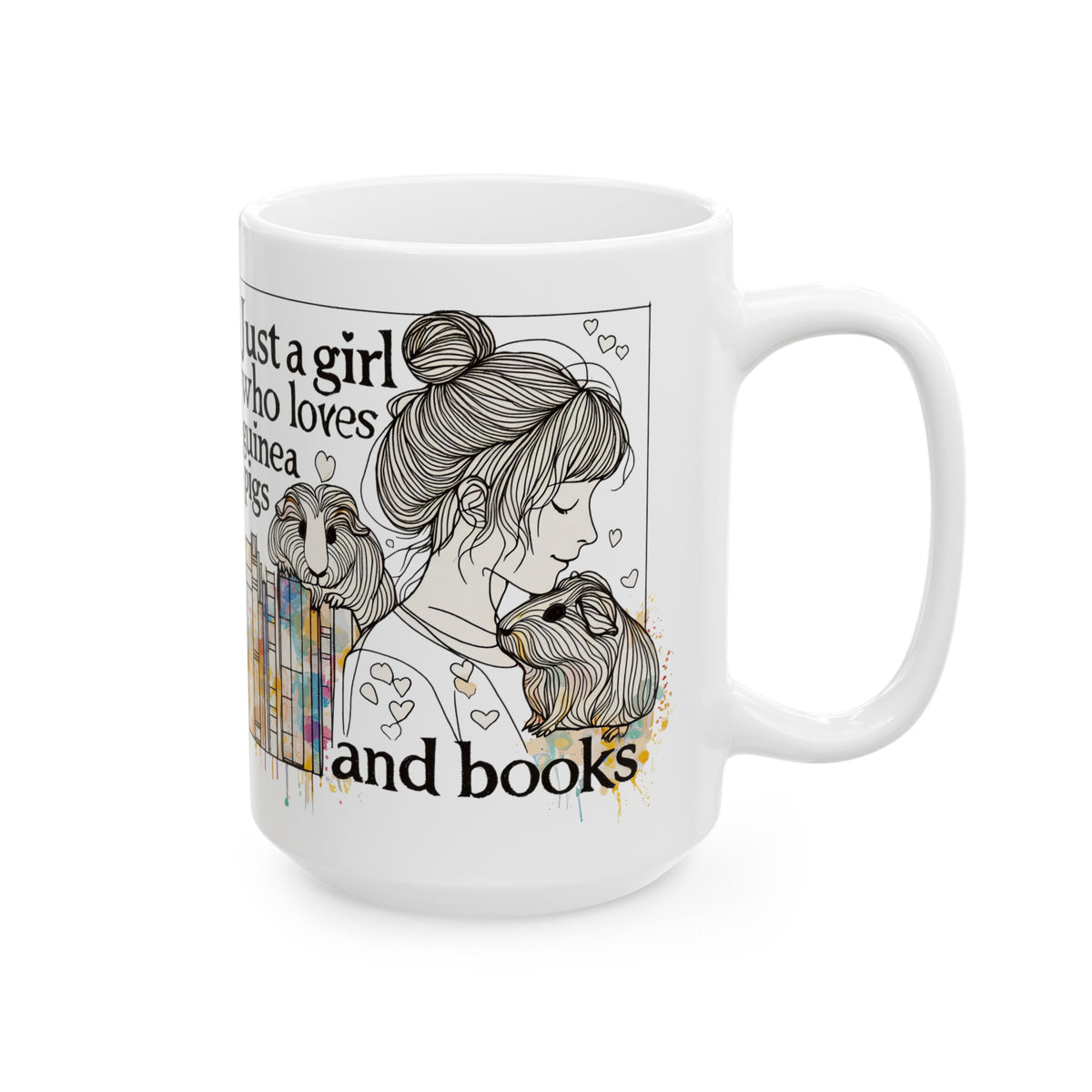 Just a Girl Who Loves Guinea Pigs and Books Coffee Mug - Style BG2P