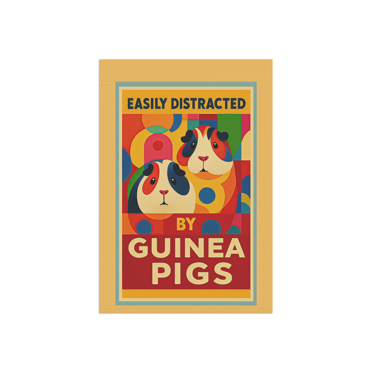 Garden Flag - "Easily Distracted by Guinea Pigs" Decorative Yard Banner